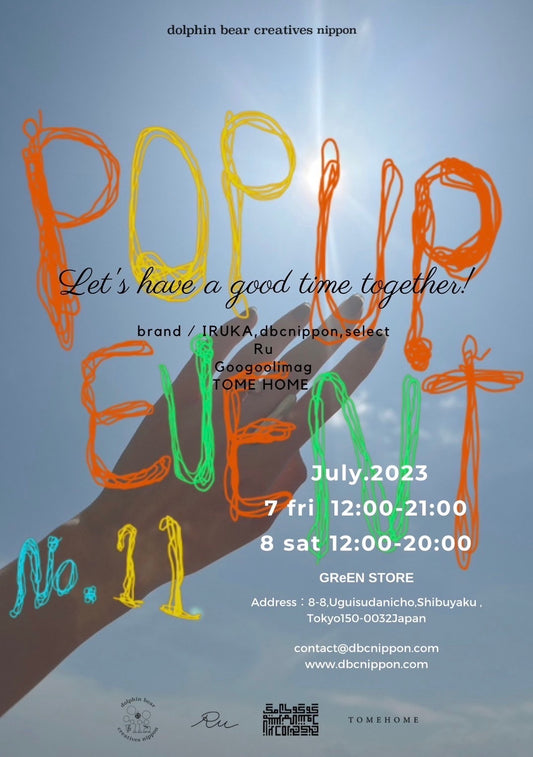 【POP UP EVENT “no.11”】2023.7.7fri 12:00-21:00, 8sat 12:00-20:00